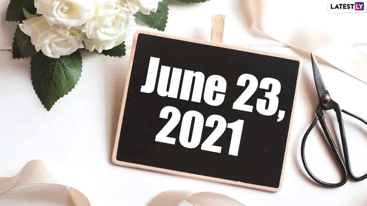 Jun-23 June 23, 2021: Which Day Is Today? Know Holidays, Festivals And Events Falling On Today's Calendar Date | 🙏🏻 Latestly