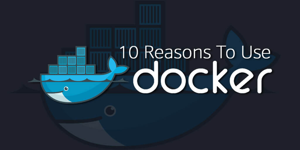 10 Reasons To Use Docker with ASP Save Time and Resources