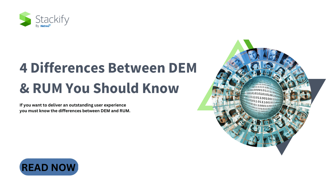 4 Differences Between DEM & RUM You Should Know Stackify