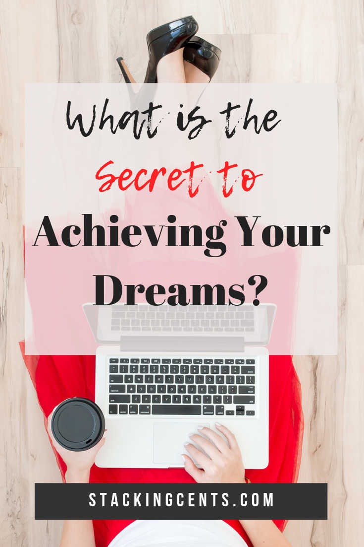 5 Goal Setting Tips for Achieving Your Dreams Stacking Cents