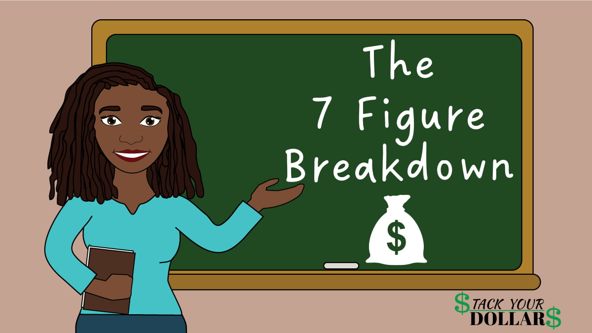 How Much Is 7 Figures? Here's The Answer Stack Your Dollars