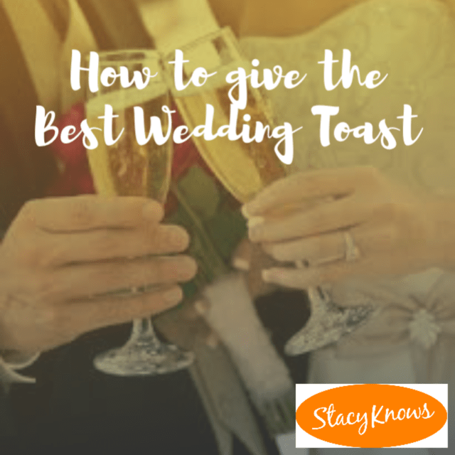 How to give the perfect wedding toast Stacyknows