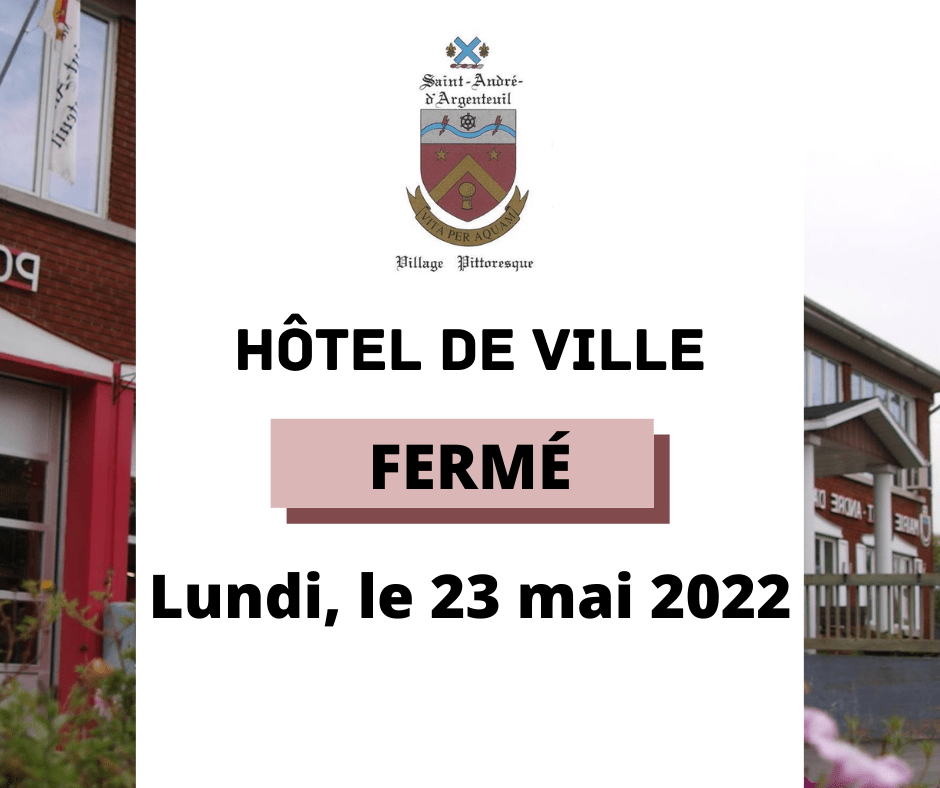 Fermeture de l’Hôtel de ville Lundi, le 23 mai 2022 SaintAndréd