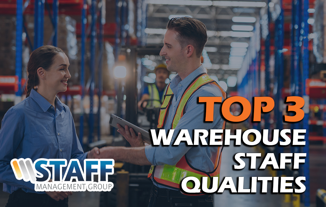 The Top 3 Qualities Employers Seek in Warehouse Staff