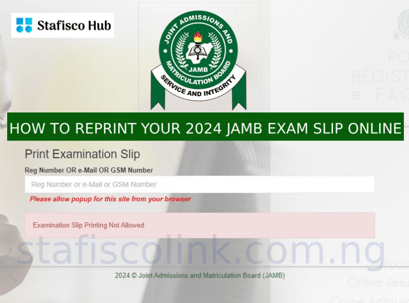 How to Reprint Your 2024 JAMB Exam Slip Online Stafisco Hub