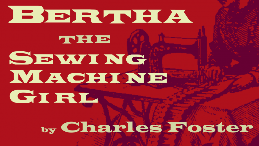 "Bertha, the Sewing Machine Girl" virtual performance