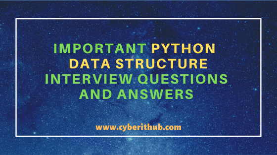 32 Important Python Data Structures Interview Questions and Answers
