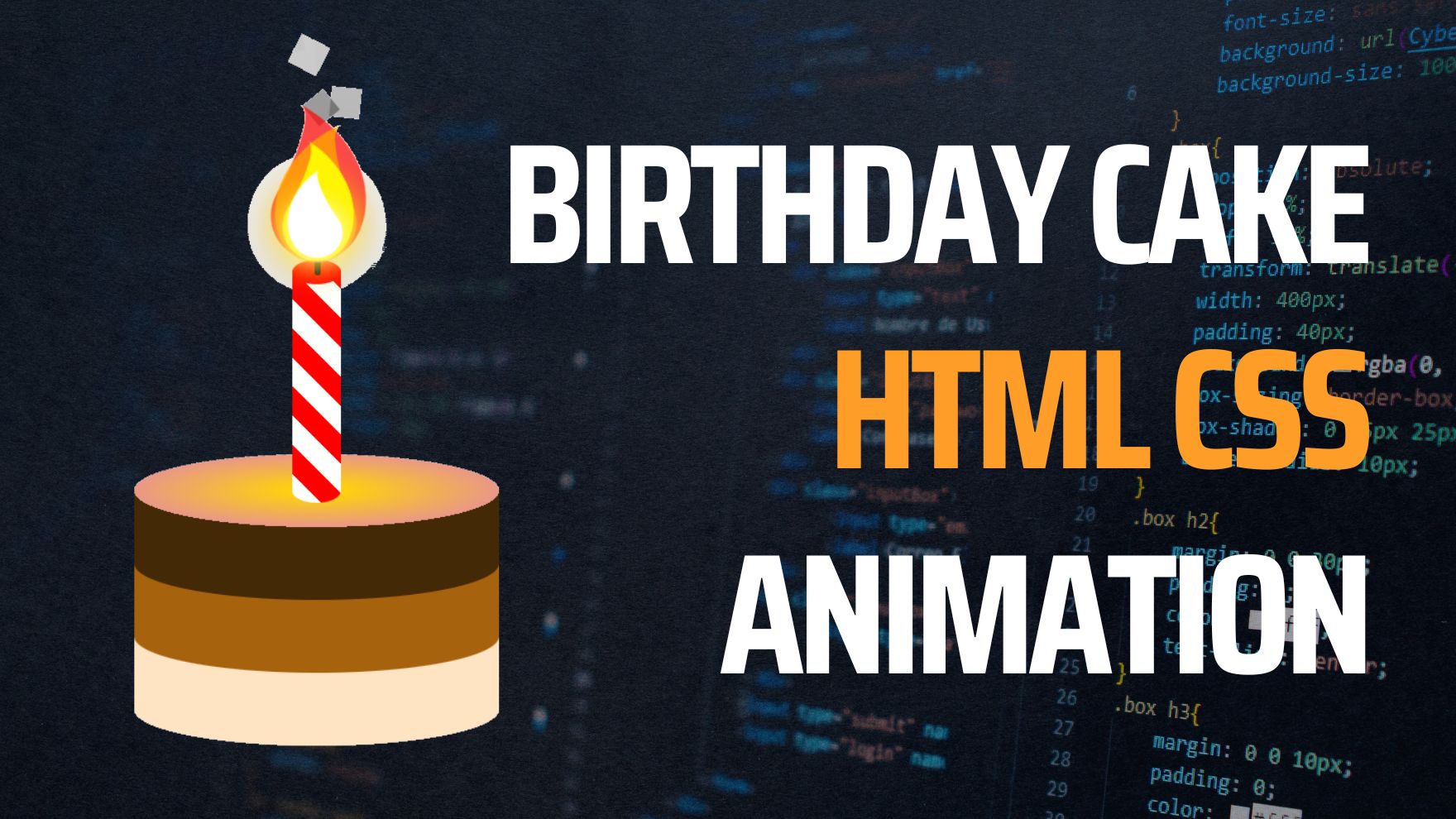 How to create the Birthday Cake and Candles Animation with HTML, CSS