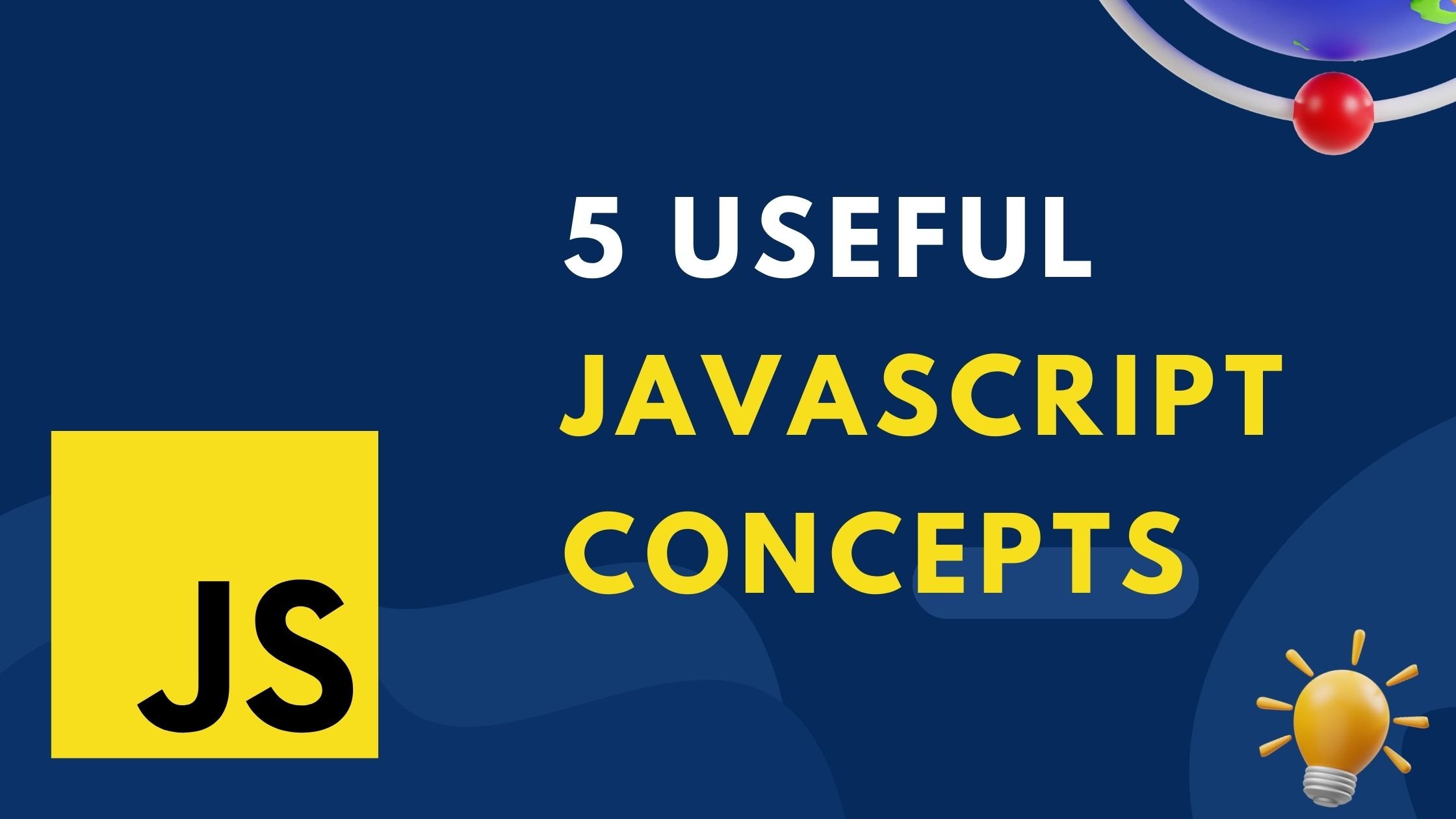 5 Useful JavaScript Concepts Every Developer Should Know 🚀💡 StakeDesigner