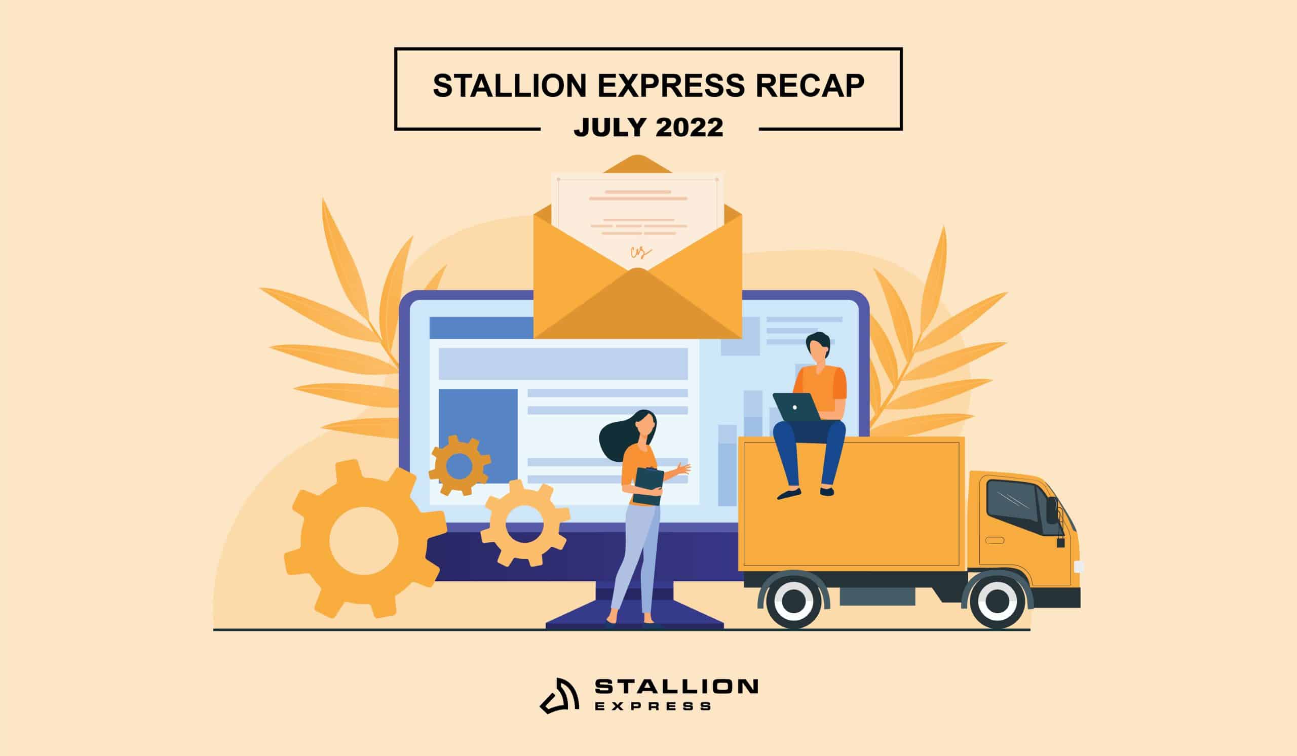 Stallion Express July 2022 Recap Stallion Express