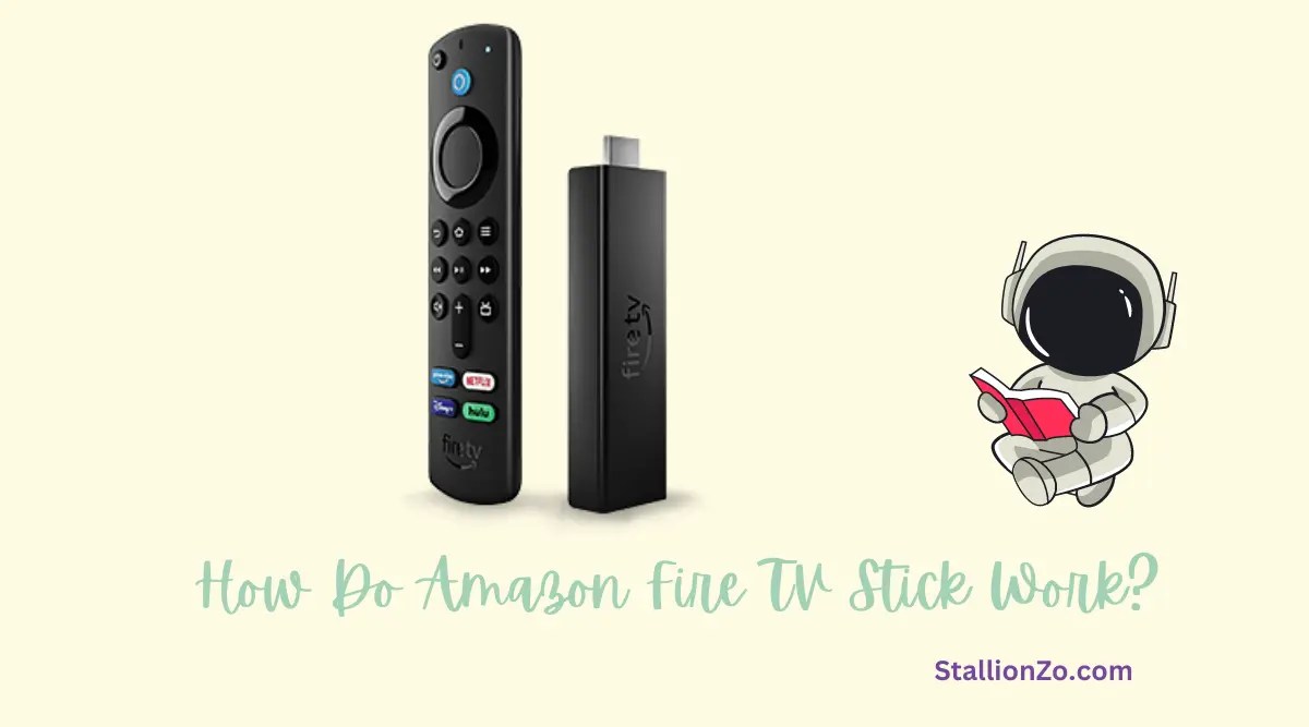 What Is a Fire Stick? How Does Firestick Work? (Guide)