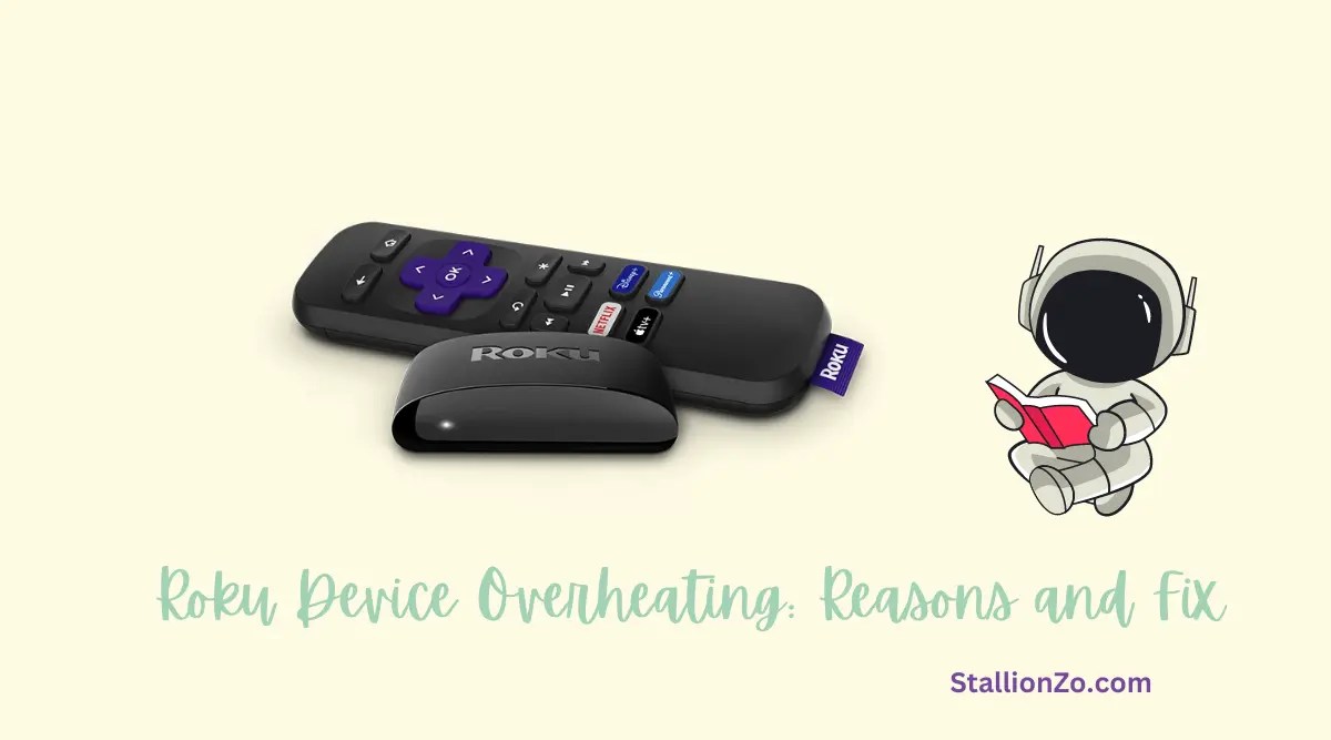 Roku Device Overheating Reasons and Fix StallionZo