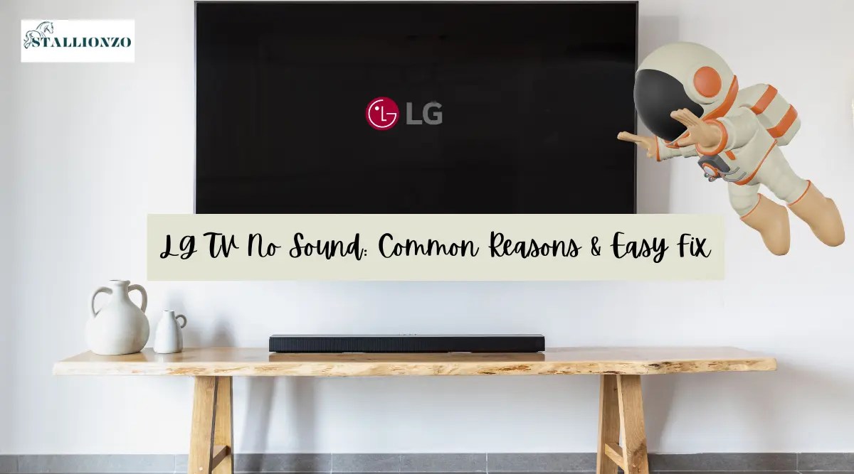 LG TV No Sound Common Reasons & Easy Fix
