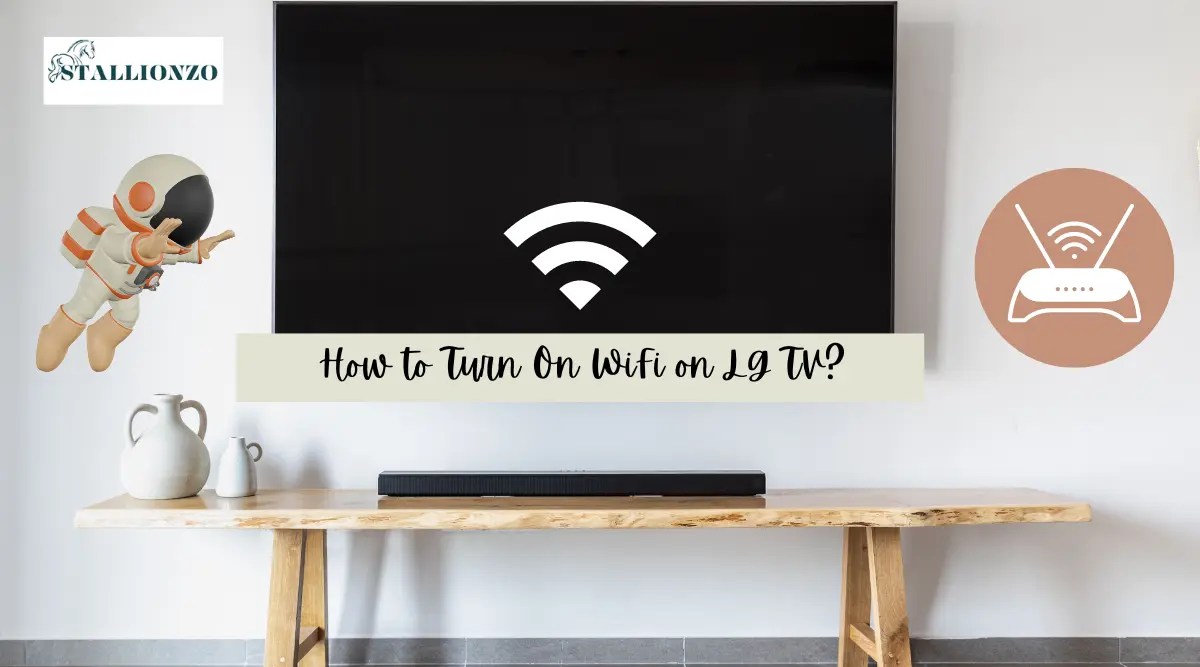 How to Turn On WiFi on LG TV? Guide)