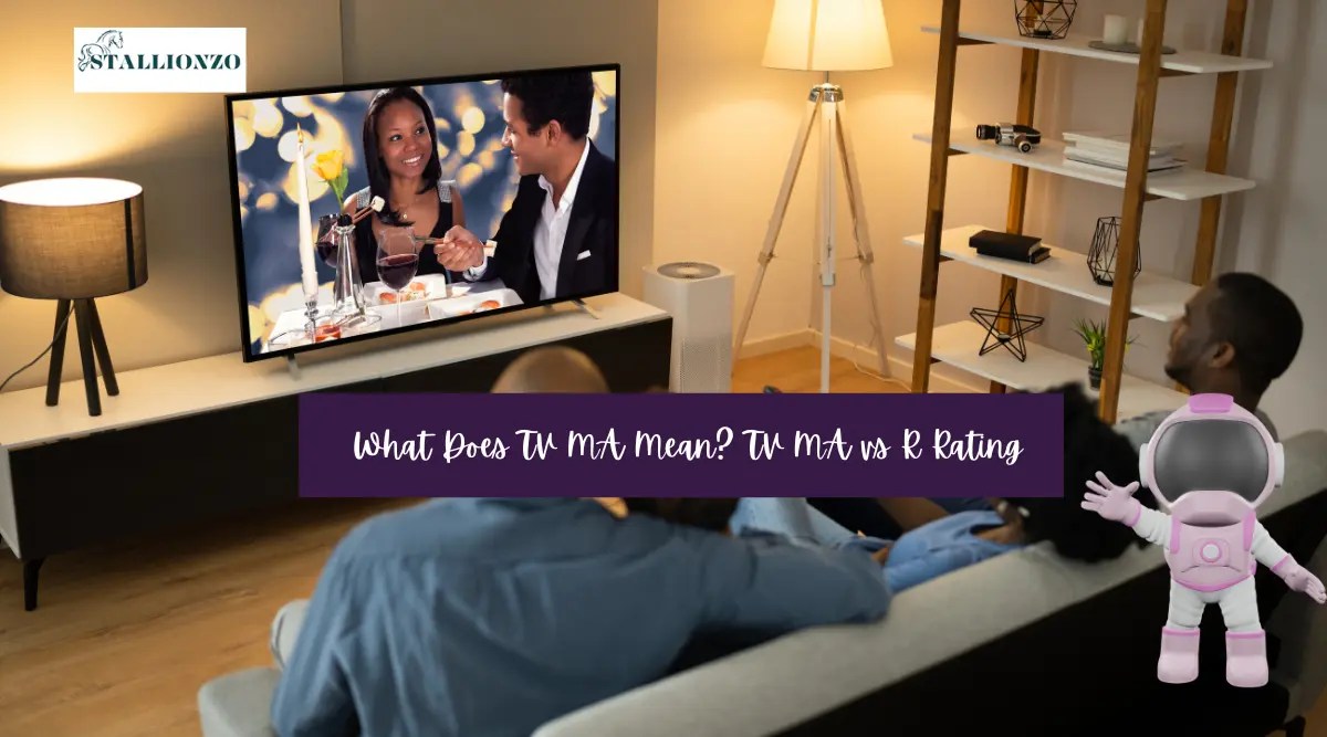 What Does TV MA Mean? TV MA vs R Rating