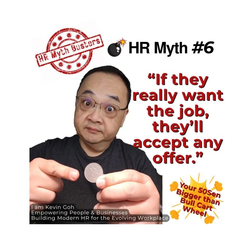 HR Myth6 "If they really want job...they'll accept offer"