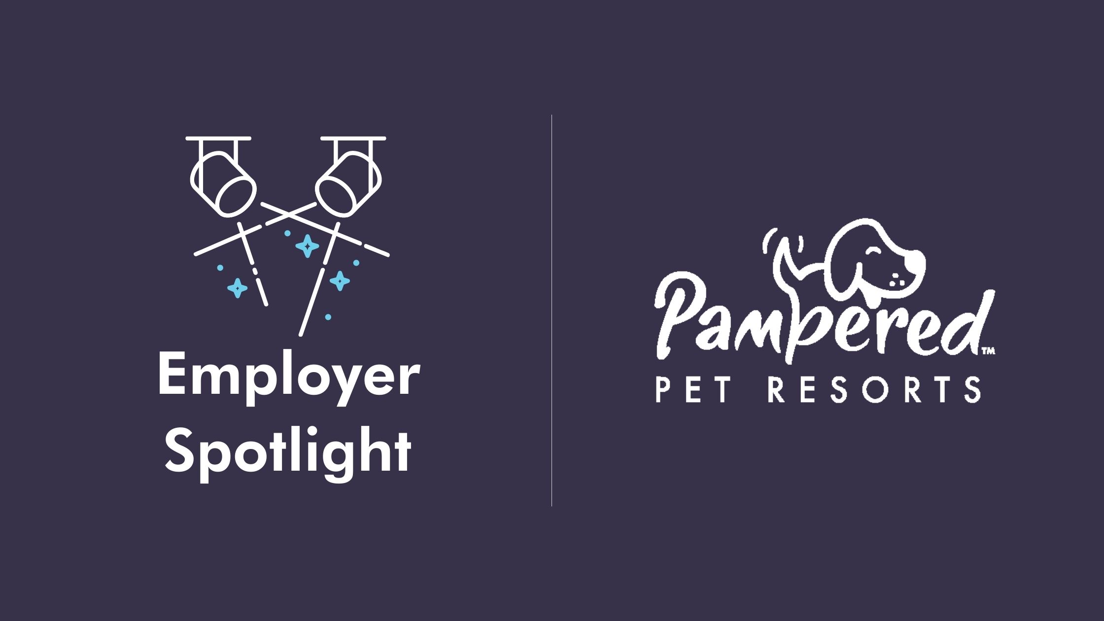Employer Spotlight Pampered Pet Resorts STARability Foundation