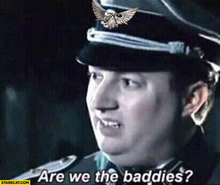 Are we the baddies?