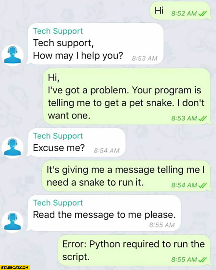 Your program is telling me to get a pet snake to run it, I don’t want