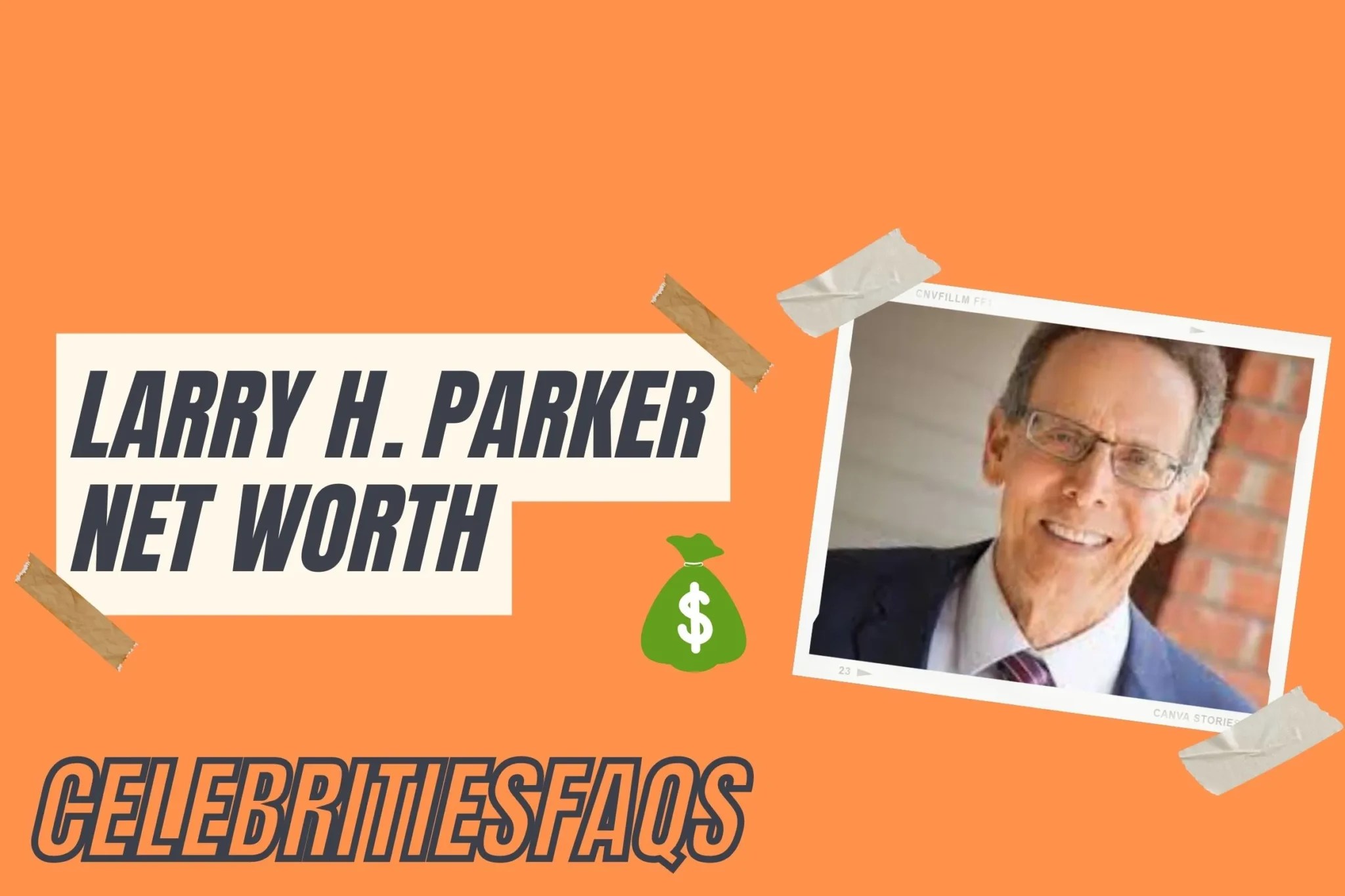 Larry H. Parker Net Worth (Updated In 2024)