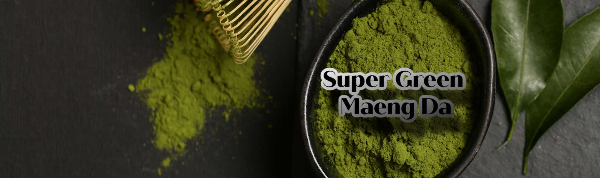 Super Green Maeng Da vs Green Maeng Da Starlight Kratom