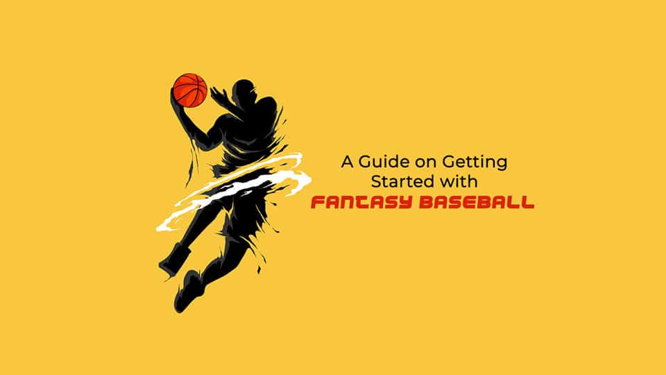 A Guide on Getting Started with Fantasy Baseball Star of Mysore
