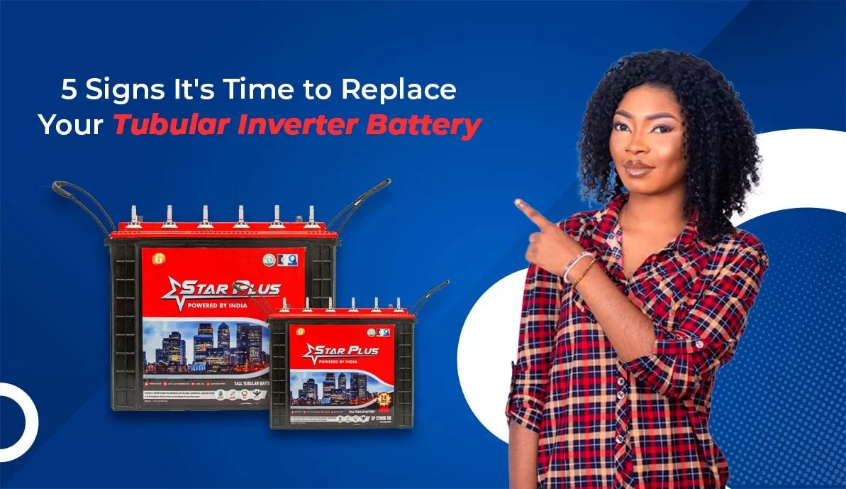 Tubular Inverter Battery It's Time to Replace Your Battery