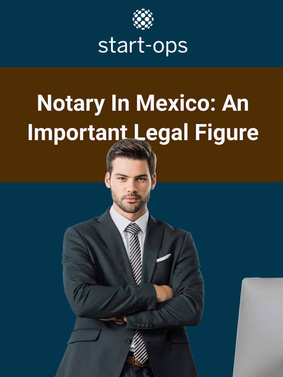 Notary In Mexico An Important Legal Figure StartOps Mexico