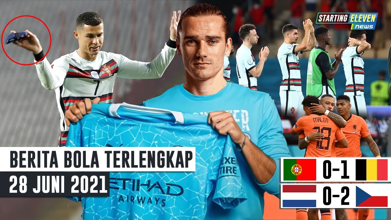 Berita Bola Terbaru Starting Eleven News 28 Juni 2021