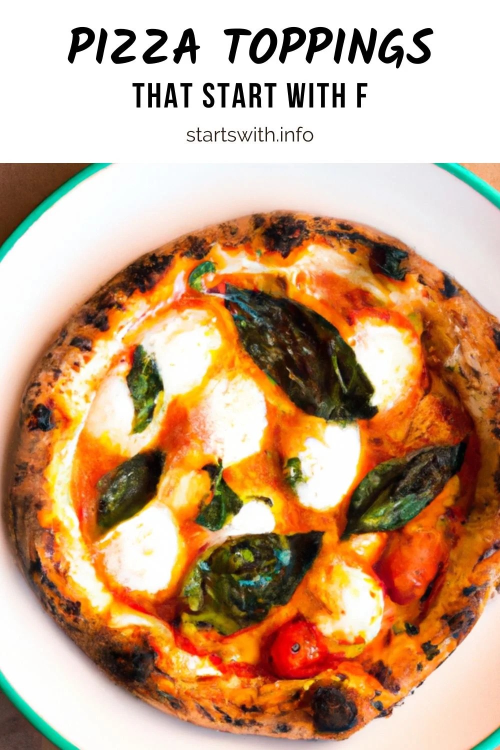 20+ Pizza Toppings That Start With The Letter F Starts With