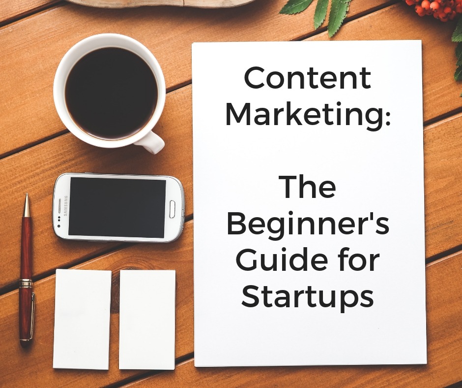 The Beginner's Guide to Content Marketing for startups StartupDevKit