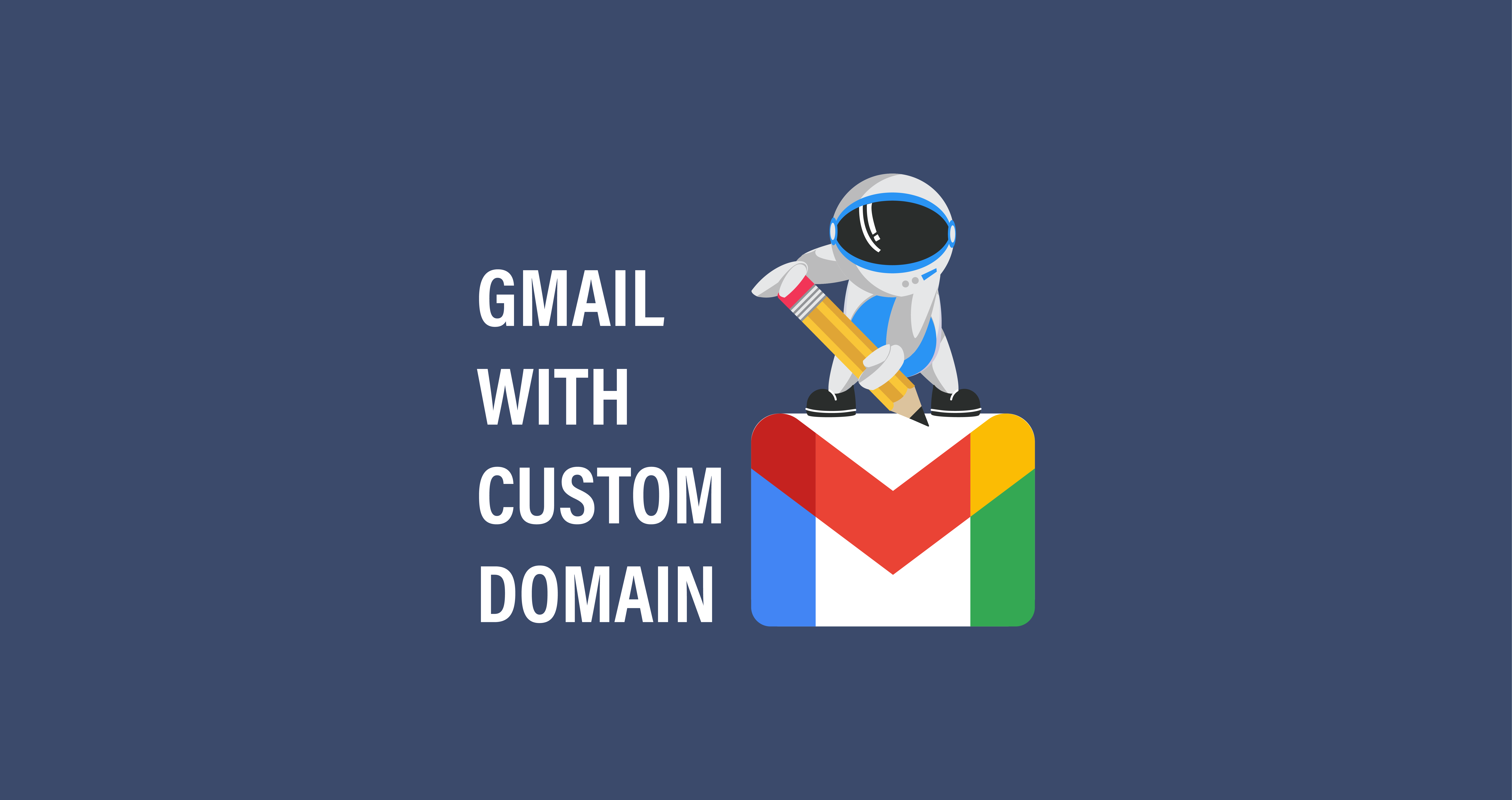 How to Use Gmail with Your Custom Domain Startup Resources