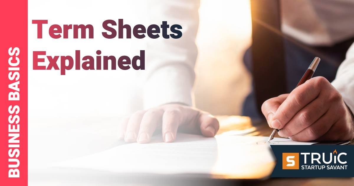 Startup Term Sheets Explained Definition, Uses, & More