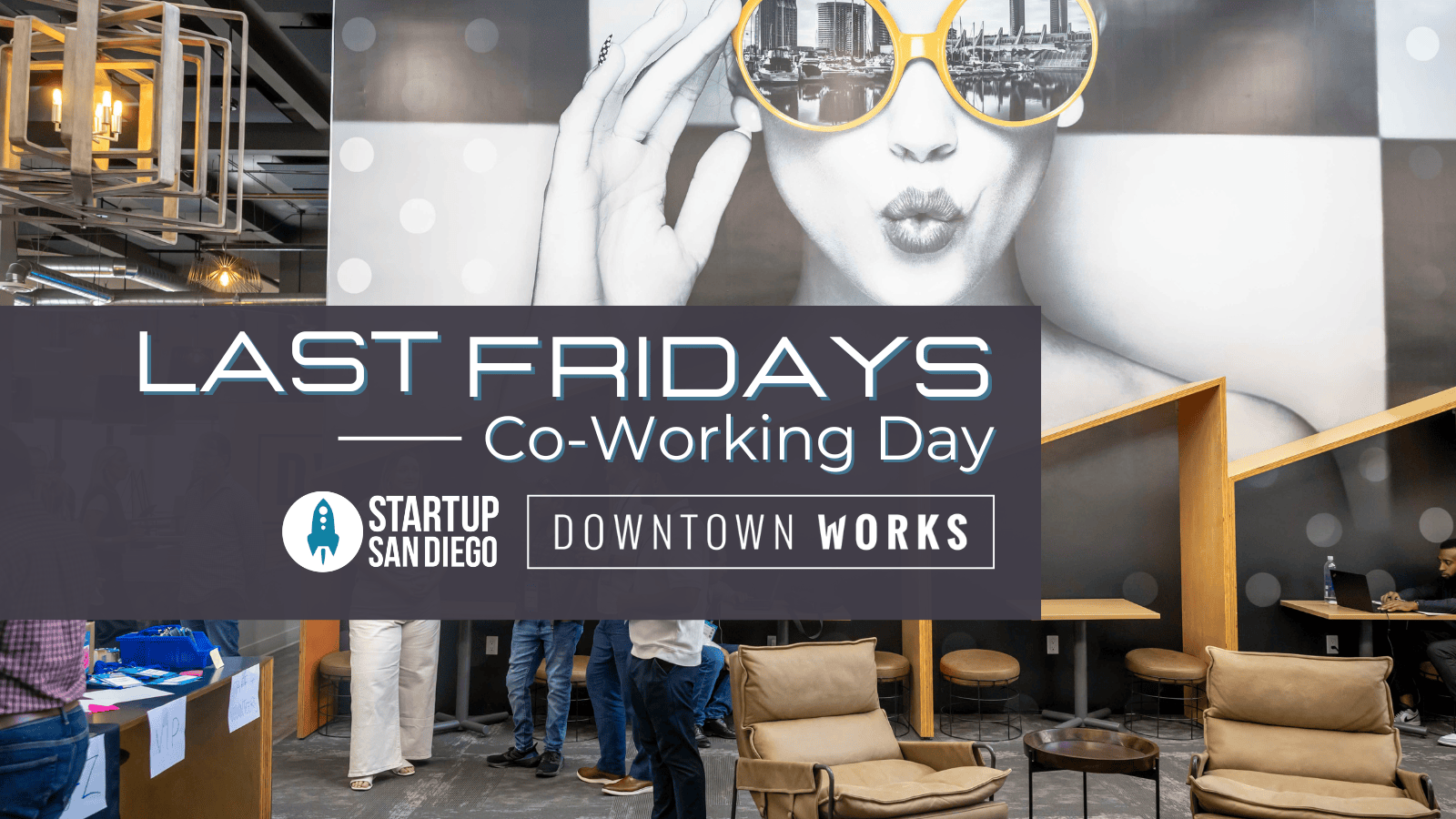 Last Fridays CoWorking Day Startup San Diego