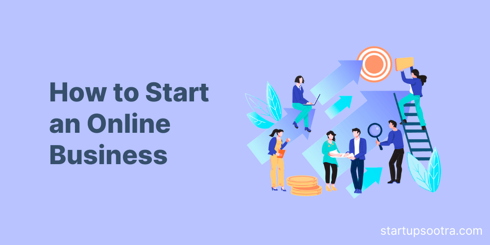 How to Start an Online Business StepbyStep Guide Startup Sootra