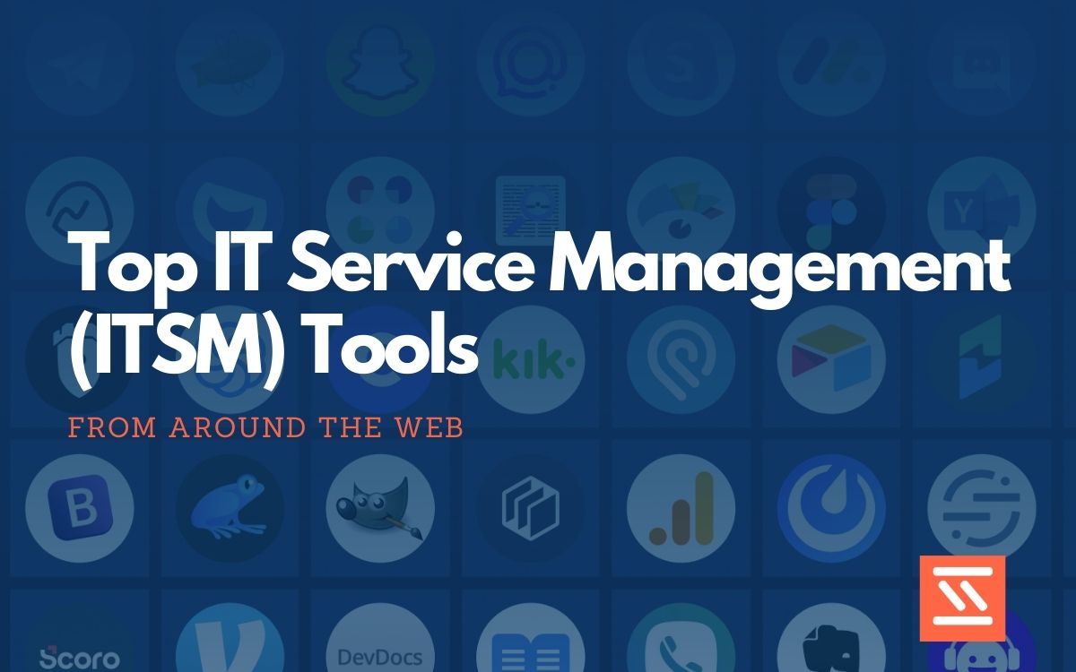 Top 31 IT Service Management (ITSM) Tools