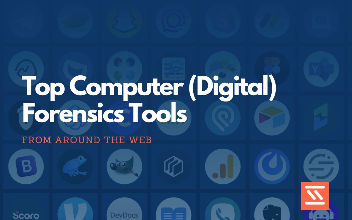 Top 20 Computer (Digital) Forensics Tools Startup Stash