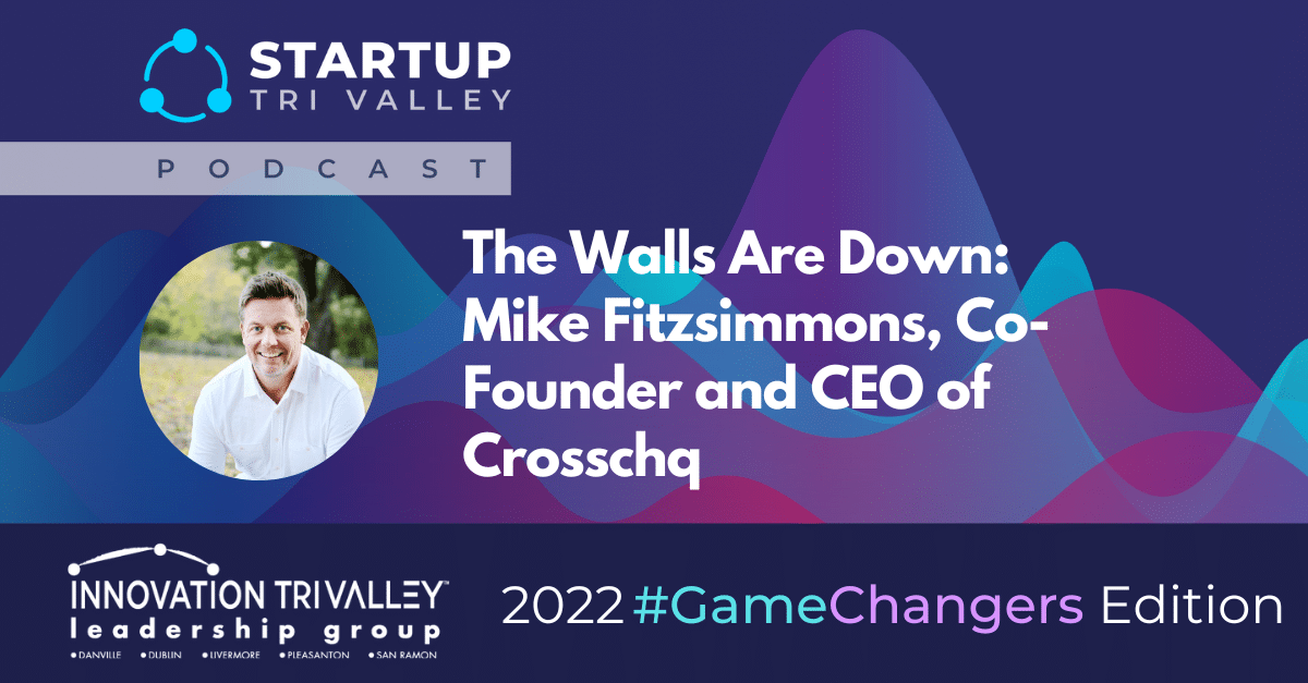 The Walls Are Down Crosschq CoFounder and CEO Mike Fitzsimmons