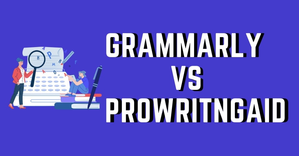 Grammarly Vs ProWritingAid The Ultimate Comparison (2024)