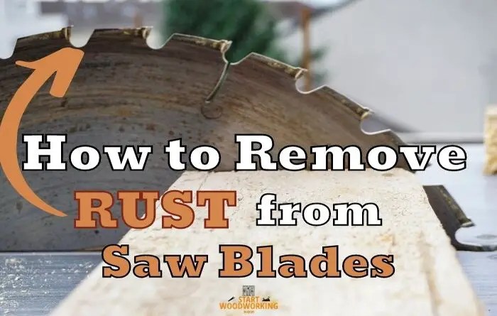 How to Remove Rust from a Saw Blade [3 Easy Ways]