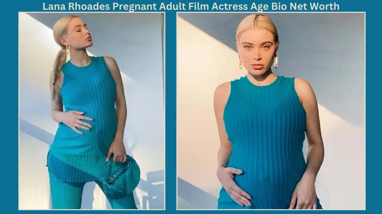 Lana Rhoades Pregnant Adult Film Actress Age Bio Net Worth