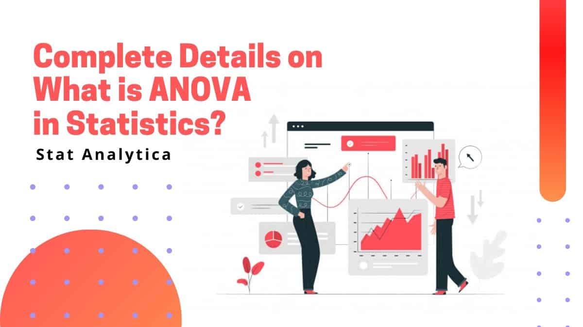 Complete Details on What is ANOVA in Statistics? StatAnalytica