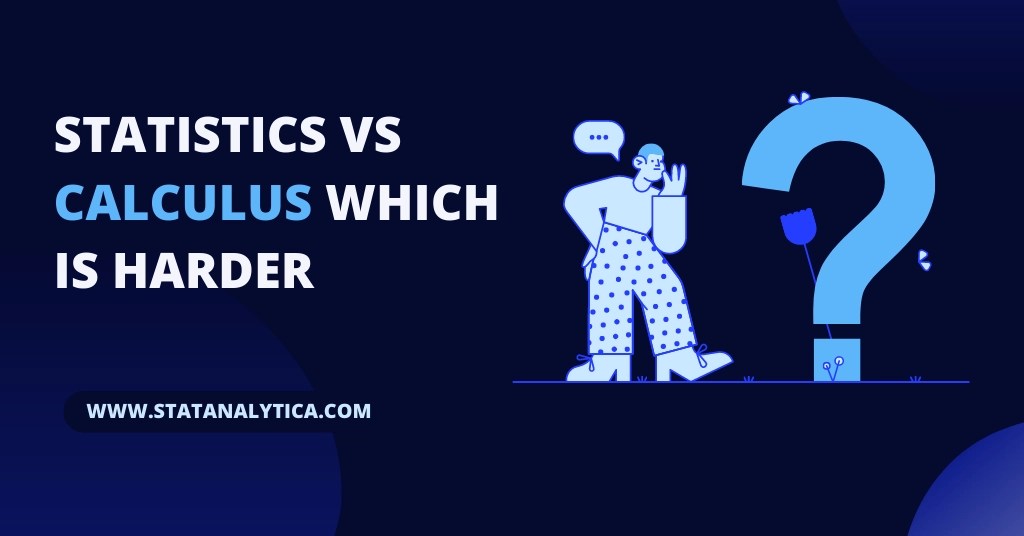 The Battle Between Statistics vs Calculus From The Experts Peakup.edu.vn