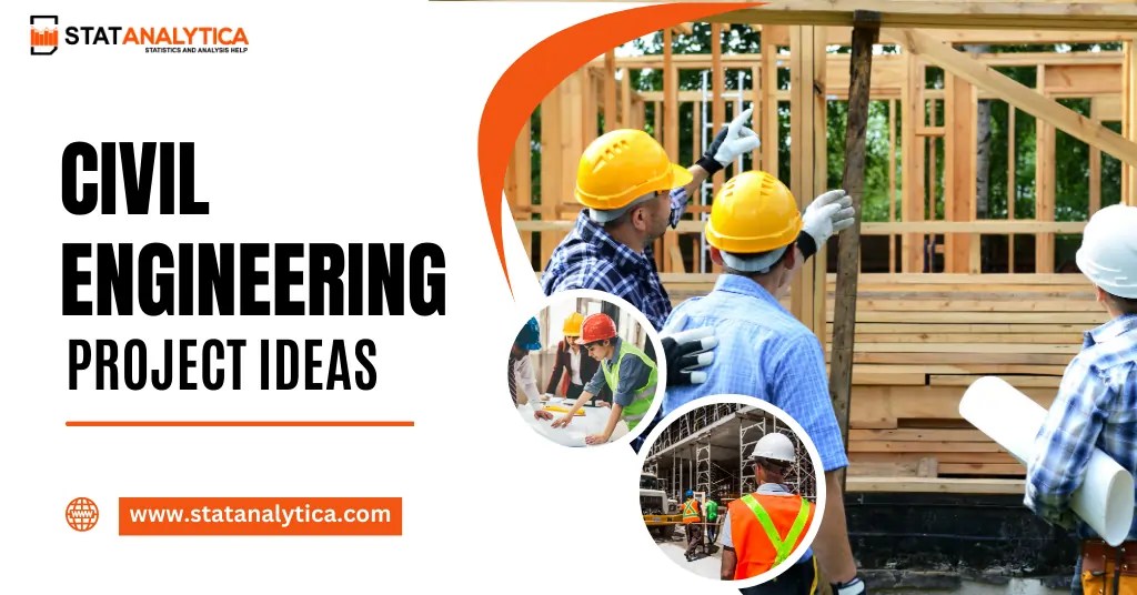 63+ Interesting Civil Engineering Project Ideas In 2023