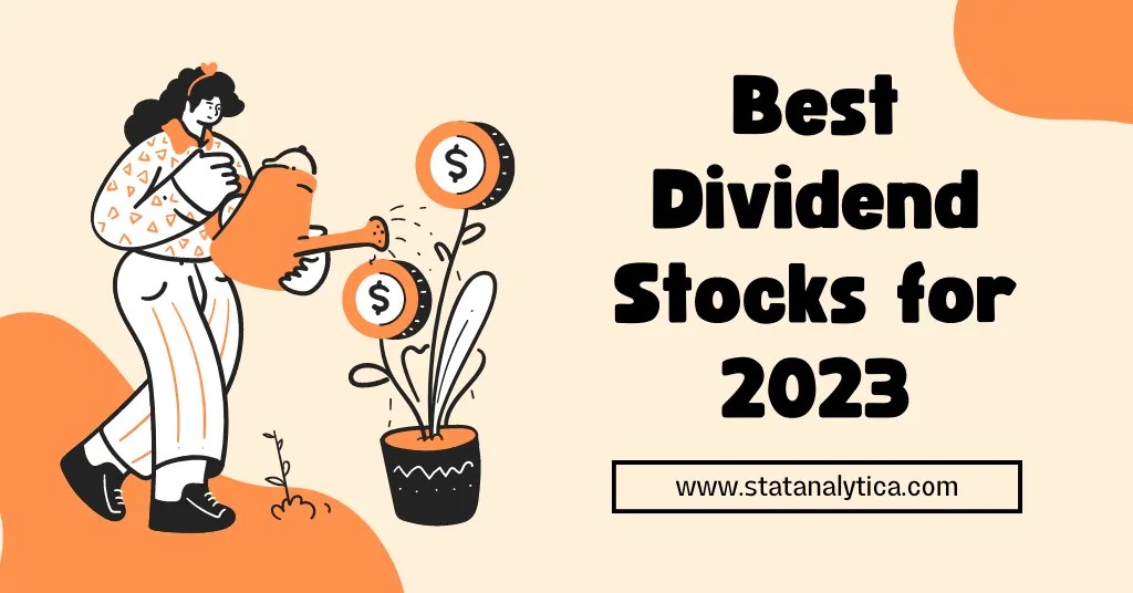 89+ NoBrainer Best Dividend Stocks for 2023 & In Future