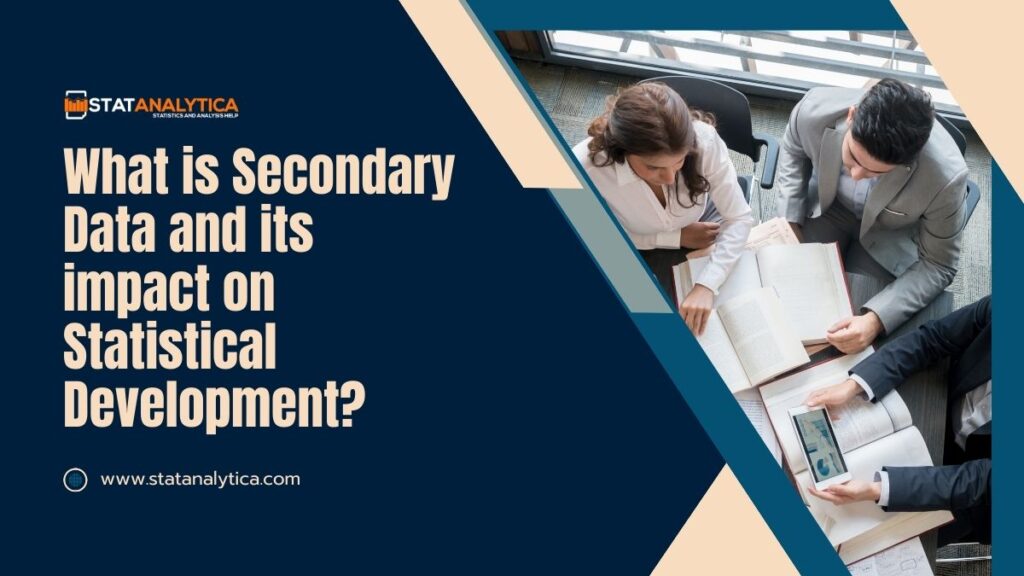What Is Secondary Data In Statistics And Its Impact On Statistical