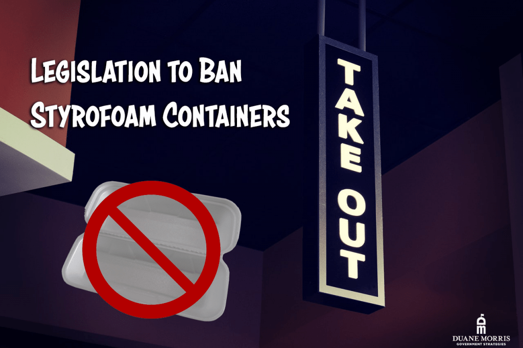 2021 State Legislation to Ban Styrofoam Containers Duane Morris