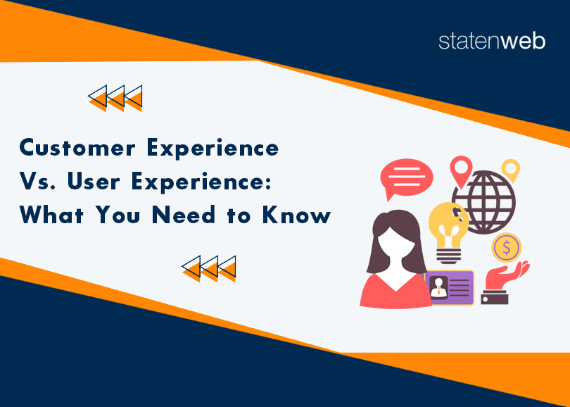 Customer Experience Vs. User Experience What You Need to Know Staten