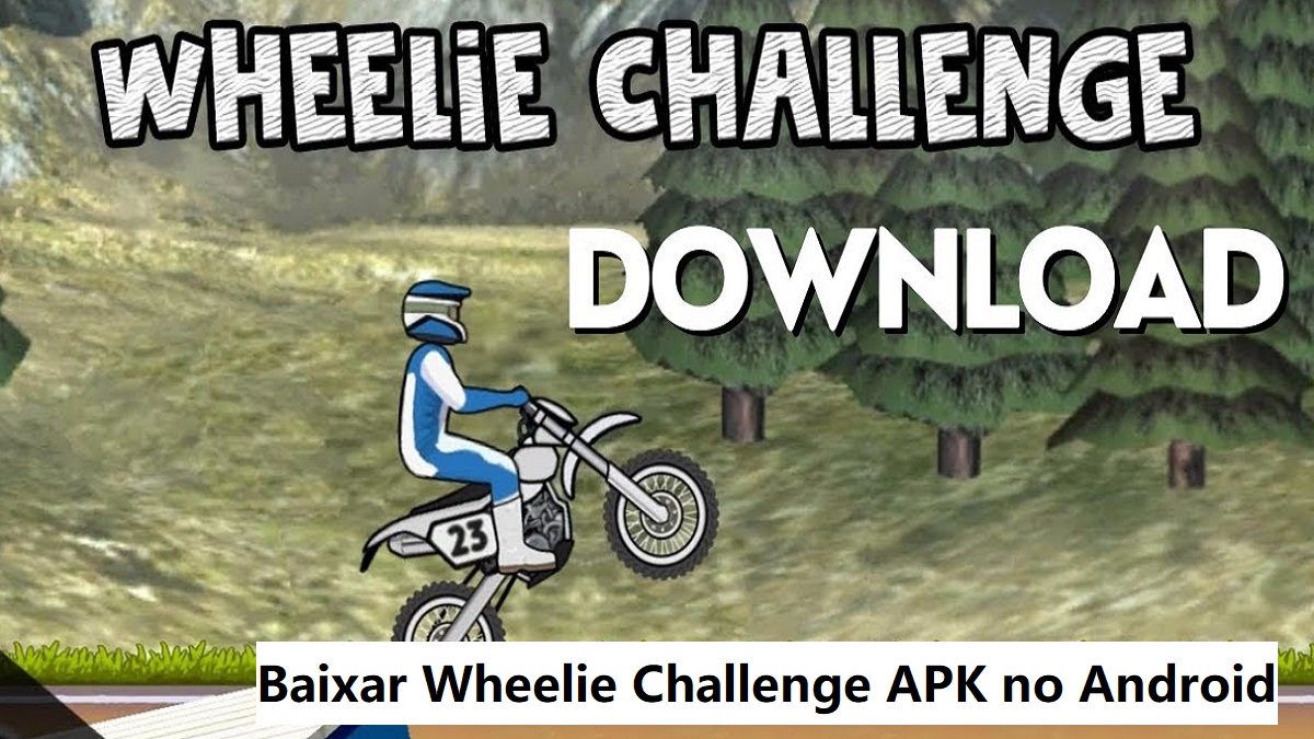 Baixar Wheelie Challenge APK no Celular (2024) Guia Rápido e Fácil