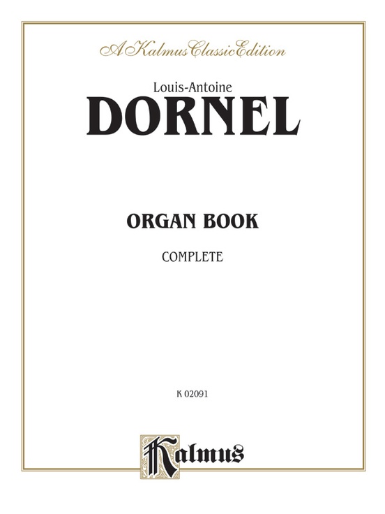 Organ Book Complete Organ Book Louis Antoine Dornel